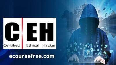 EC Council Certified Ethical Hacker Certification Exam Online Course Free