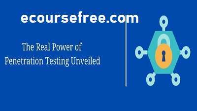Learn The Real Power of Penetration Testing Unveiled Course Free 1 Learn The Real Power of Penetration Testing Unveiled Course Free