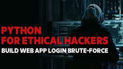 Learn Python Programming and Build a Web App Login Brute Force For Hacking Free Course 1 Learn Python Programming and Build a Web App Login Brute Force For Hacking Free Course